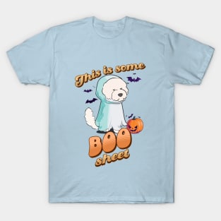 This is some boo sheet T-Shirt